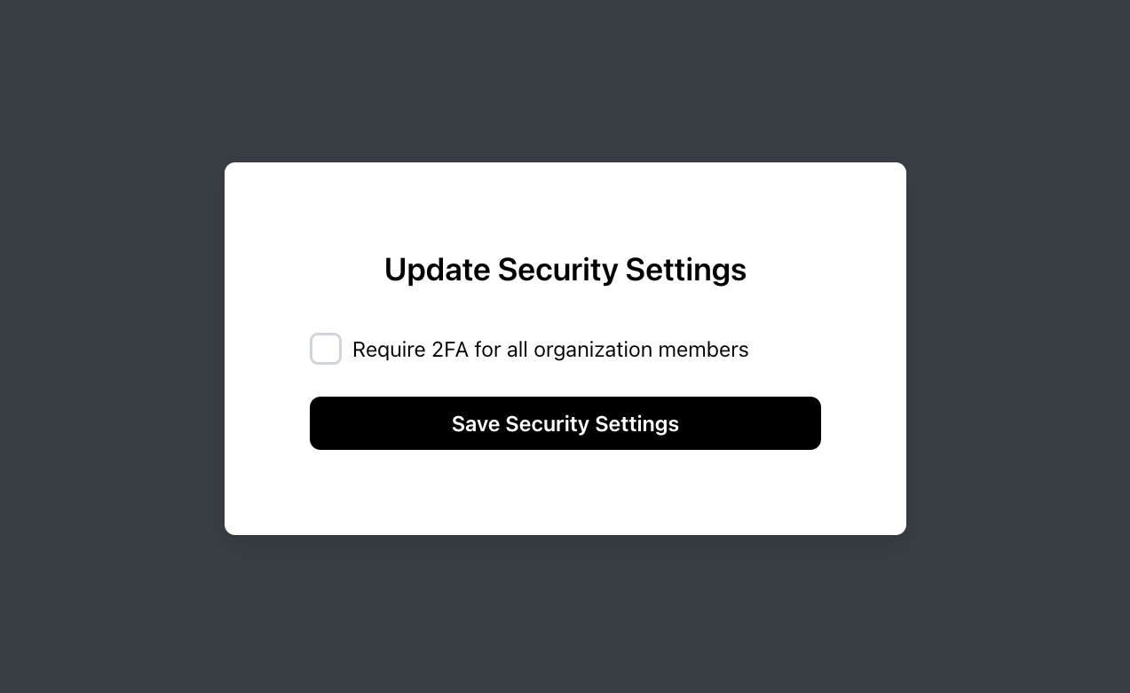 Build a form to update an organization's 2FA requirements.