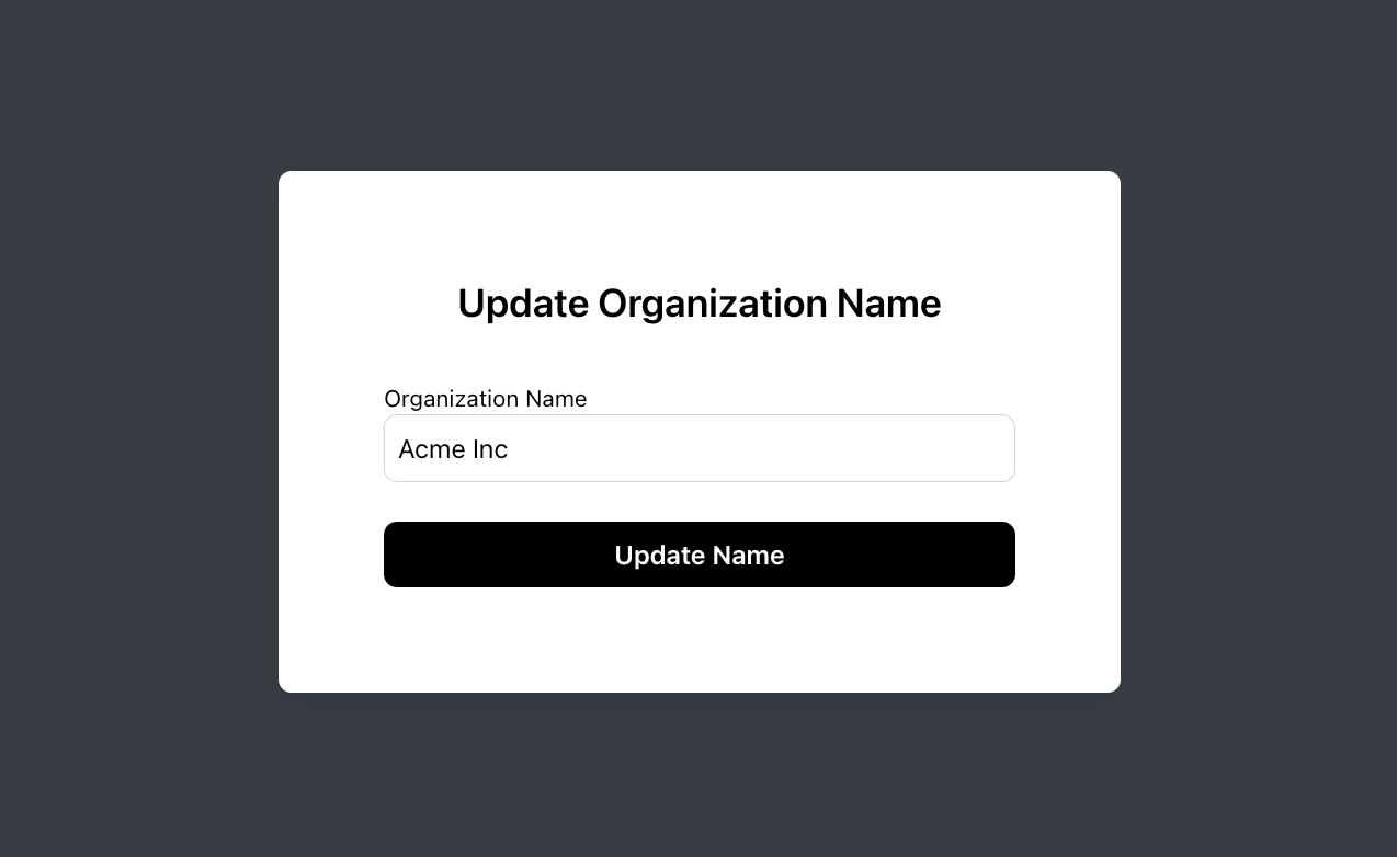 Build a form to update an organization's name.